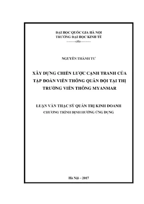 Luận văn thạc sĩ xây dựng chiến lược cạnh tranh của tập đoàn viễn thông quân đội tại thị trường viễn thông myanmar