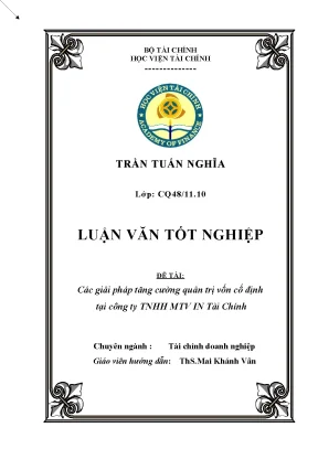 Luận văn tốt nghiệp các giải pháp tăng cường quản trị vốn cố định ở công ty tnhh mtv in tài chính 1