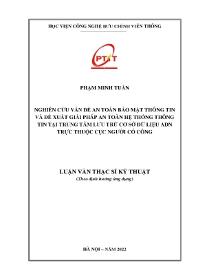 Luận văn thạc sĩ nghiên cứu vấn đề an toàn bảo mật thông tin và đề xuất giải pháp an toàn hệ thống thông tin tại trung tâm lưu trữ cơ sở dữ liệu adn trực thuộc cục người có công