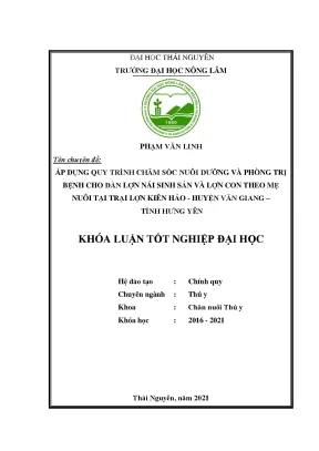 Luận văn tốt nghiệp áp dụng quy trình chăm sóc nuôi dưỡng và phòng trị bệnh cho đàn lợn nái sinh sản và lợn con theo mẹ nuôi tại trại lợn kiên hảo huyện văn giang tỉnh hưng yên