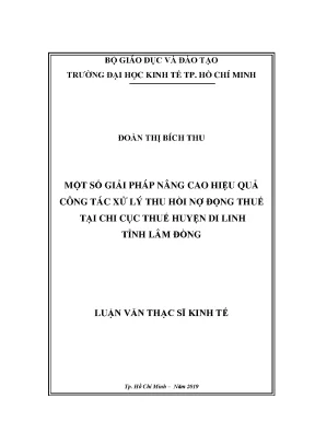 Luận văn thạc sĩ một số giải pháp nâng cao hiệu quả công tác xử lý thu hồi nợ đọng thuế tại chi cục thuế huyện di linh tỉnh lâm đồng