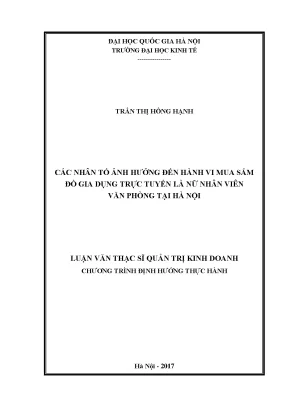 Luận văn thạc sĩ các nhân tố ảnh hưởng đến hành vi mua sắm đồ gia dụng trực tuyến là nữ nhân viên văn phòng tại hà nội