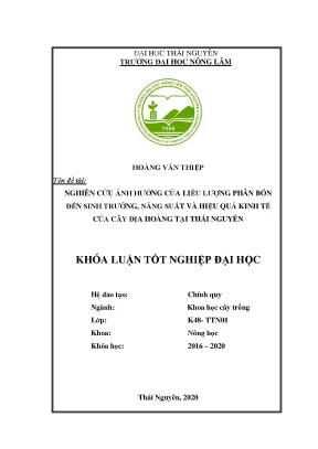 Luận văn tốt nghiệp nghiên cứu ảnh hưởng của liều lượng phân bón tới sinh trưởng năng suất và hiệu quả kinh tế của cây địa hoàng tại thái nguyên