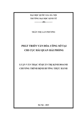 Luận văn thạc sĩ phát triển văn hóa công sở tại chi cục hải quan hải dương