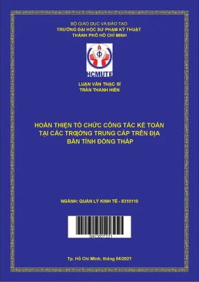 Luận văn thạc sĩ hcmute hoàn thiện tổ chức công tác kế toán tại các trường trung cấp trên địa bàn tỉnh đồng tháp