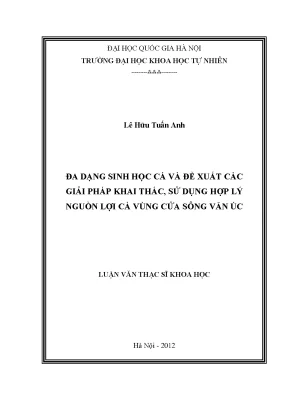 Luận văn thạc sĩ đa dạng sinh học cá và đề xuất các giải pháp khai thác sử dụng hợp lý nguồn lợi cá ở cửa sông văn úc