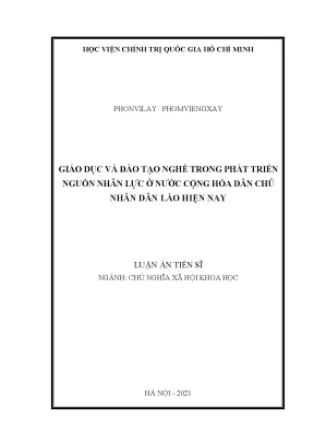 Luận án tiến sĩ giáo dục và đào tạo nghề trong phát triển nguồn nhân lực ở nước cộng hòa dân chủ nhân dân lào hiện nay