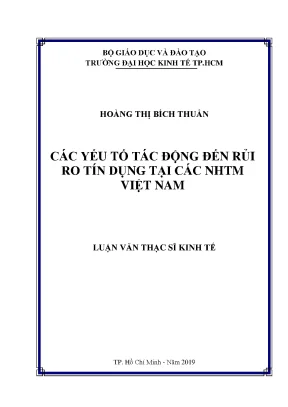 Luận văn thạc sĩ các yếu tố tác động đến rủi ro tín dụng tại các ngân hàng thương mại cổ phần việt nam