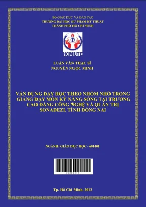 Luận văn thạc sĩ hcmute vận dụng dạy học theo nhóm nhỏ trong giảng dạy môn kỹ năng sống tại trường cao đẳng công nghệ và quản trị sonadezi tỉnh đồng nai
