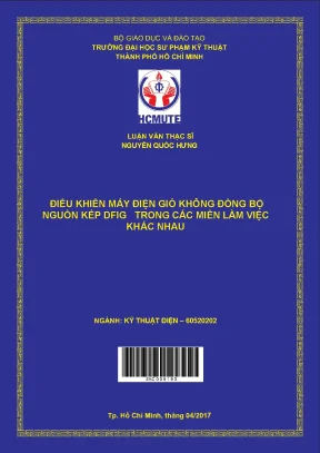 Luận văn thạc sĩ hcmute điều khiển máy điện gió không đồng bộ nguồn kép dfig trong các miền làm việc khác nhau