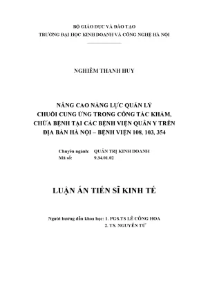 Luận án tiến sĩ giải pháp nâng cao năng lực quản lý chuỗi cung ứng trong công tác khám chữa bệnh tại các bệnh viện quân y trên địa bàn hà nội bệnh viện 108 103 354