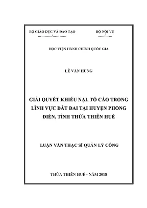 Luận văn thạc sĩ giải quyết khiếu nại tố cáo trong lĩnh vực đất đai tại huyện phong điền tỉnh thừa thiên huế