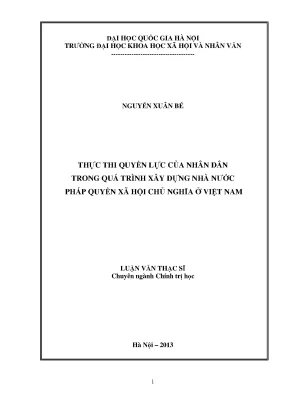 Luận văn thạc sĩ thực thi quyền lực của nhân dân trong quá trình xây dựng nhà nước pháp quyền xã hội chủ nghĩa ở việt nam