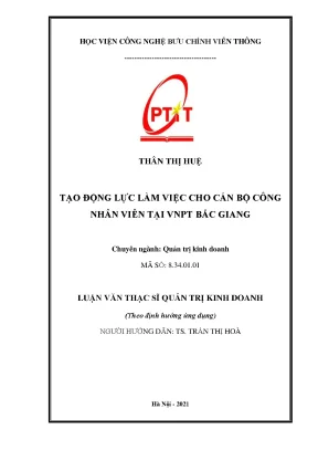 Luận văn thạc sĩ tạo động lực làm việc cho cán bộ công nhân viên tại vnpt bắc giang