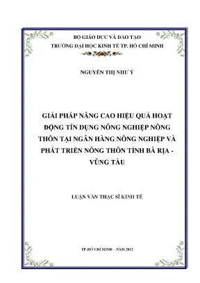 Luận văn thạc sĩ giải pháp nâng cao hiệu quả hoạt động tín dụng nông nghiệp nông thôn tại ngân hàng nông nghiệp và phát triển nông thôn tỉnh bà rịa vũng tàu