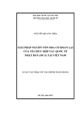 Luận văn thạc sĩ giải pháp nguồn vốn oda có hoàn lại của tổ chức hợp tác quốc tế nhật bản jica tại việt nam