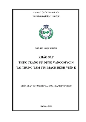 Luận văn tốt nghiệp khảo sát thực trạng sử dụng vancomycin tại trung tâm tim mạch bệnh viện e