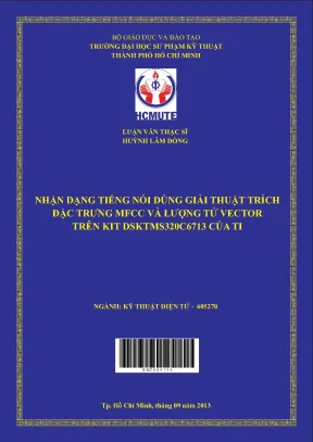 Luận văn thạc sĩ hcmute nhận dạng tiếng nói dùng giải thuật trích đặc trưng mfcc và lượng tử vector trên kit dsktms320c6713 của ti