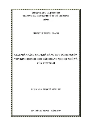 Luận văn thạc sĩ giải pháp nâng cao khả năng huy động nguồn vốn kinh doanh cho các doanh nghiệp nhỏ và vừa việt nam luận văn thạc sĩ