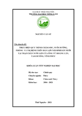 Luận văn tốt nghiệp thực hiện quy trình chăm sóc nuôi dưỡng phòng và trị bệnh trên đàn lợn nái sinh sản nuôi tại trang trại chăn nuôi lợn của ông vũ hoàng lân huyện tam dương tỉnh vĩnh phúc