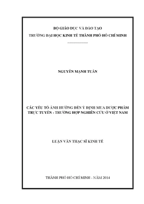 Luận văn thạc sĩ các yếu tố ảnh hưởng đến ý định mua dược phẩm trực tuyến trường hợp nghiên cứu ở việt nam