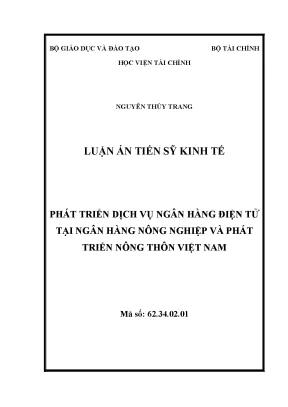 Luận án tiến sĩ phát triển dịch vụ ngân hàng điện tử tại ngân hàng nông nghiệp và phát triển nông thôn việt nam