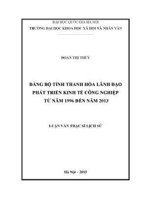 Luận văn thạc sĩ đảng bộ tỉnh thanh hóa lãnh đạo phát triển kinh tế công nghiệp từ năm 1996 đến năm 2013