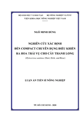 Luận án tiến sĩ nghiên cứu xác định đèn compact chuyên dụng điều khiển ra hoa trái vụ cho cây thanh long hylocereus undatus haw britt and rose