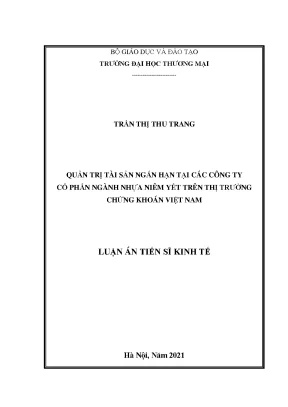 Luận án tiến sĩ quản trị tài sản ngắn hạn tại các công ty cổ phần ngành nhựa niêm yết trên thị trường chứng khoán việt nam
