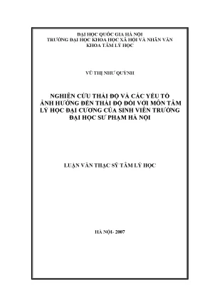 Luận văn thạc sĩ nghiên cứu thái độ và các yếu tố ảnh hưởng đến thái độ đối với môn tâm lý học đại cương của sinh viên trường đại học sư phạm hà nội
