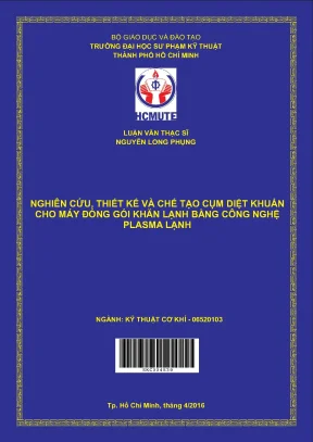 Luận văn thạc sĩ hcmute nghiên cứu thiết kế và chế tạo cụm diệt khuẩn cho máy đóng gói khăn lạnh bằng công nghệ plasma lạnh