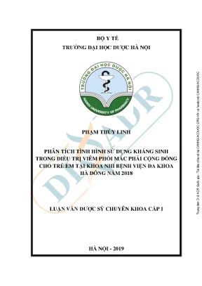 Luận án tiến sĩ phân tích tình hình sử dụng kháng sinh trong điều trị viêm phổi mắc phải cộng đồng cho trẻ em tại khoa nhi bệnh viện đa khoa hà đông năm 2018