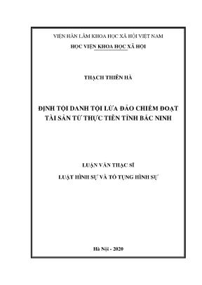 Luận án tiến sĩ định tội danh tội lừa đảo chiếm đoạt tài sản từ thực tiễn tỉnh bắc ninh