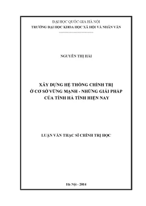 Luận văn thạc sĩ xây dựng hệ thống chính trị ở cơ sở vững mạnh những giải pháp của tỉnh hà tĩnh hiện nay