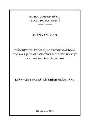 Luận văn thạc sĩ thẩm định tài chính dự án trong hoạt động cho vay tại ngân hàng tmcp bưu điện liên việt chi nhánh cầu giấy hà nội