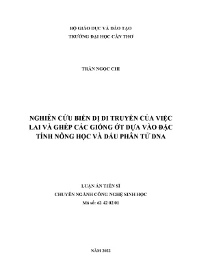 Luận án tiến sĩ nghiên cứu biến dị di truyền của việc lai và ghép các giống ớt dựa vào đặc tính nông học và dấu phân tử dna