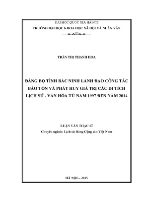 Luận văn thạc sĩ đảng bộ tỉnh bắc ninh lãnh đạo công tác bảo tồn và phát huy giá trị di tích lịch sử văn hóa từ năm 1997 đến năm 2014