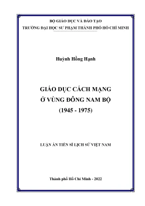 Luận án tiến sĩ giáo dục cách mạng ở vùng đông nam bộ 1945 1975