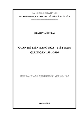 Luận văn thạc sĩ quan hệ liên bang nga việt nam giai đoạn 1991 2016