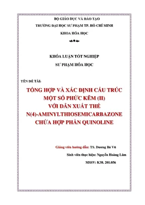 Luận văn thạc sĩ tổng hợp và xác định cấu trúc một số phức kẽm ii với dẫn xuất thế n4 aminylthiosemicarbazone chứa hợp phần quinoline