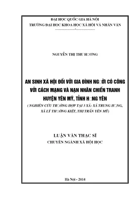 Luận văn thạc sĩ an sinh xã hội với gia đình người có công với cách mạng và nạn nhân chiến tranh nghiên cứu trường hợp tại huyện yên mỹ hưng yên