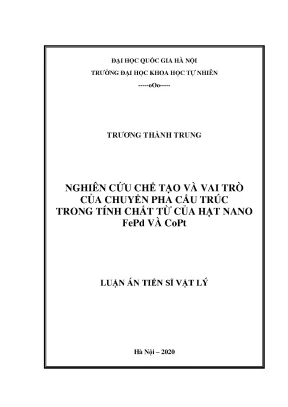 Luận án tiến sĩ nghiên cứu chế tạo và vai trò của chuyển pha cấu trúc trong tính chất từ của hạt nano fepd và copt