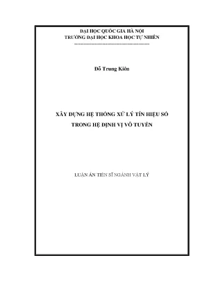 Luận án tiến sĩ xây dựng hệ thống xử lý tín hiệu số trong hệ định vị vô tuyến luận án ts vật lý62 44 03 01