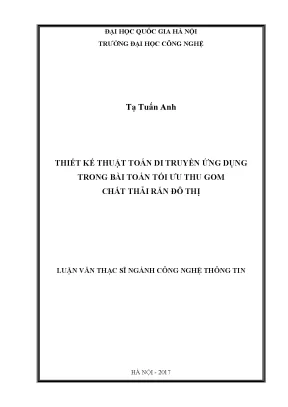 Luận văn thạc sĩ thiết kế thuật toán di truyền ứng dụng trong bài toán tối ưu thu gom chất thải rắn đô thị luận văn ths công nghệ thông tin 604802