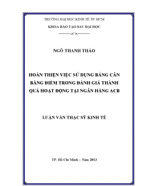 Luận văn thạc sĩ hoàn thiện việc sử dụng bản cân bằng điểm trong đánh giá thành quả hoạt động tại ngân hàng acb