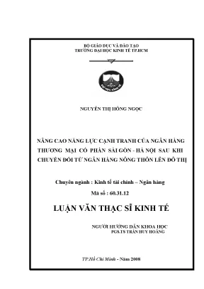 Luận văn thạc sĩ nâng cao năng lực cạnh tranh của ngân hàng thương mại cổ phần sài gòn hà nội sau khi chuyển đổi từ ngân hàng nông thôn lên đô thị
