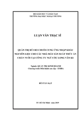 Luận văn thạc sĩ quản trị rủi ro chuỗi cung ứng nhập khẩu nguyên liệu cho các nhà máy sản xuất thức ăn chăn nuôi tại công ty ngũ cốc long vân ks