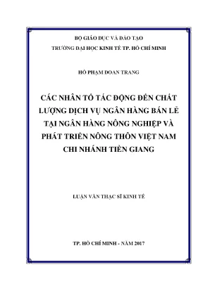 Luận văn thạc sĩ các nhân tố tác động đến chất lượng dịch vụ ngân hàng bán lẻ tại ngân hàng nông nghiệp và phát triển nông thôn việt nam chi nhánh tiền giang