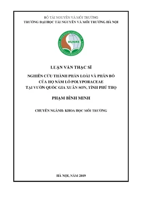 Luận văn thạc sĩ nghiên cứu thành phần loài và phân bố của họ nấm lỗ polyporaceae tại vườn quốc gia xuân sơn tỉnh phú thọ