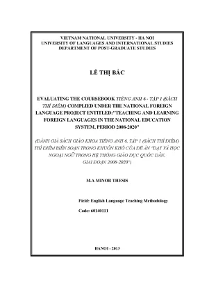Luận văn thạc sĩ evaluating the coursebook tiếng anh 6 tập một sách thí điểm compiled under the national foreign language project entitled teaching and learning foreign languages